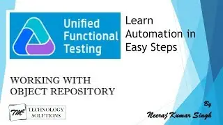 Tutorial 3 | Working with Object repository in UFT by Neeraj Kumar Singh