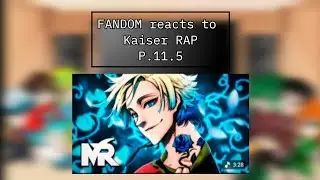 FANDOM reacts to K&aacute;iser RAP (P.11.5)@MegaRMusic