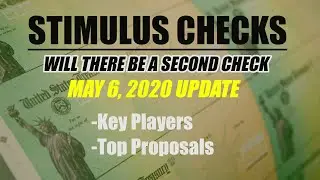 IRS Stimulus Checks 5-6-2020 Update || 2nd Stimulus Package (Phase 4) || Key players & Proposals