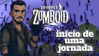 AO VIVO 💜 INICIO DE UMA JORNADA COM O CHAT  - PROJECT ZOMBOID EP 1 #projectzomboid