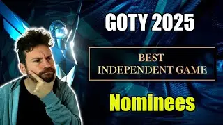 GOTY 2025 Best Indie Game Nominees - HOT TAKES