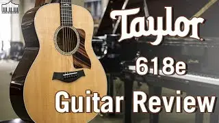 Обзор акустической гитары Taylor 618e &mdash; The Grand Piano Of Guitars
