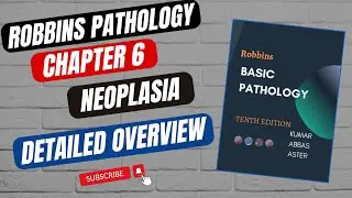 Neoplasia Chapter 6 Robbins Detailed Overview, Robbins Pathology Chapter 6 Neoplasia Overview