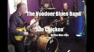 'The Chicken' by Pee Wee Ellis performed by The Voodooz Blues Band