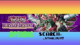 YuGiOh! Burst of Destiny Booster Box (24 packs) Did we find a starlight rare?!