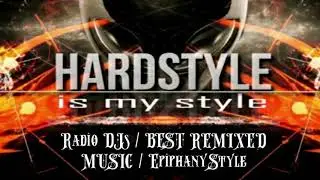 Radio DJs / BRMusic / EDM 2021 / EPIPHANYSTYLE / RAWSTYLE / HARD DANCE