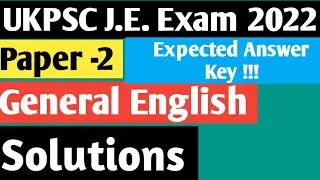 ukpsc J.E. exam 2022 || Expected Answer Key || Paper -2  General English ||
