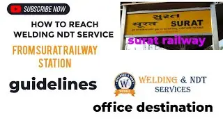 How to reach  welding & Ndt service from Surat rly ,  Surat railway station se institute ka address