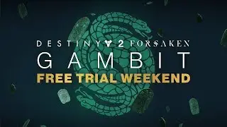 Destiny 2: Forsaken - Gambit Free Trial Weekend [UK]