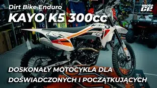 Dirt Bike KAYO K5 300cc Enduro - doskonały motocykla dla doświadczonych i początkujących.