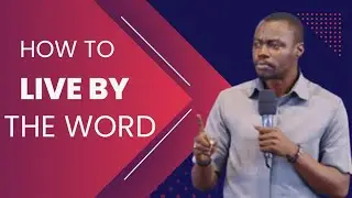 How To Live By The Word | Apostle Grace