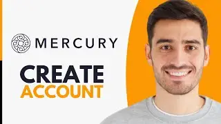 How to Create Mercury Business Account (2026)