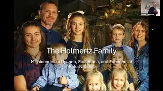 The Holmertz Family.  Missionaries to Uganda, East Africa, and Founders of ReforNations