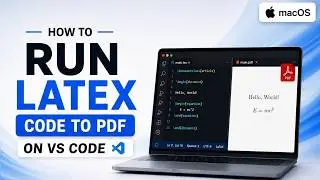 How to Install LaTeX on Mac (macOS) and Run LaTeX in VS Code with PDF Preview | 2026 Guide