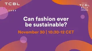 TCBL Days 2023 Roundtable: Can fashion ever be sustainable?
