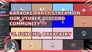 Karaoke Party Stream With Everybody (Ishigami Shachi ft. FoxCho Bakafairy Ryouki)
