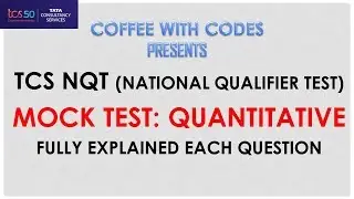 TCS NQT Mock Test Quantitative Fully Solved with Detailed Explanation | Coffee With Codes Solved
