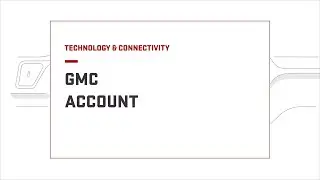 GMC My Account: Managing your Vehicle Online | GMC