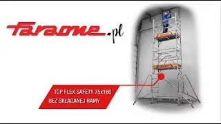 Wieża TOP FLEX SAFETY #FARAONE o wymiarach&nbsp;podstawy 75 x 160 cm bez składanej ramy