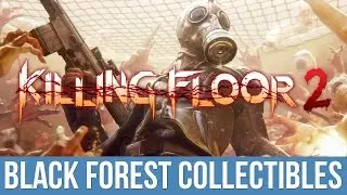 Killing Floor 2 - Black Forest Babies Trophy / Achievement Guide  (Black Forest Collectibles)