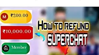 how to refund you tube super chat?