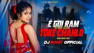 E Goi Ram E Goi Ram Toke Chahlo Nagpuri Remix Edm Hard Dance Mix Dj Rohit X Dj Arun Bhai
