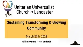 Sustaining, Transforming and Growing Community - March 27th, 2022