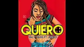 VALY VANS FT JIMBO - QUIERO + [MOOMBAHTON] BY DJ JIMM