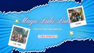 Maya Luki Luki Dance choreography by ( TEAM FREE SPIRITS)￼