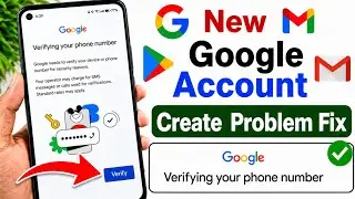 Google verifying your phone number problem 2026 | Verify your phone number problem