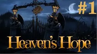 Heaven's Hope (на английском) Прохождение, часть 1
