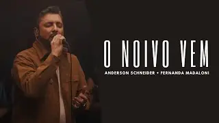 Anderson Schneider - O Noivo feat. Fernanda Madaloni #letra