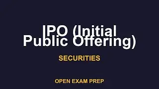 What is IPO (Initial Public Offering)? | SIE, SERIES7 Exam Prep