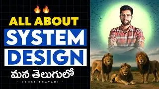 [A-Z] System Design Roadmap | Telugu | Vamsi Bhavani