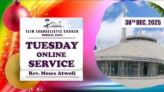 TUESDAY SERVICE|| 30/12/2025|| SERMON:OUR APPOINTMENT WITH GOD HAS BEEN GRANTED|| REV.MOSES ATWOLI