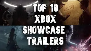 TOP 10 XBOX SHOWCASE TRAILERS | KYLE FTW PLAYS