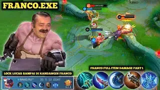 FRANCO.EXE || FRANCO FULL ITEM DAMAGE LOCK LUKAS SAMPAI DIKANDANGIN FRANCO