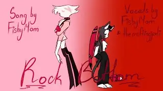 [Original Song] Hazbin Hotel - Rock Bottom [FishyMom ft. @ShoryuKai ]