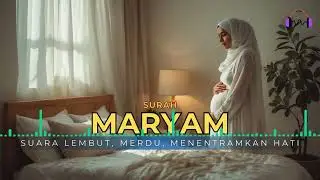 Surah Maryam untuk Ibu Hamil – Cukup Dengarkan, Menentramkan Hati & Bayi Selamat
