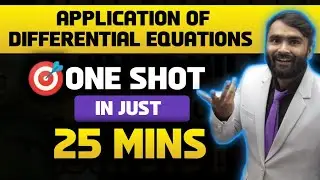 APPLICATION OF DIFFERENTIAL EQUATIONS |MATHEMATICS|ONE SHOT |PRADEEP GIRI SIR
