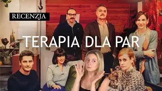 Terapia dla par (Recenzja) - czyli o eskalacji niewinnego spotkania w (nie)miłym towarzystwie!