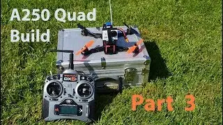 Hobbyking A250 Quad Build Part 3: Flying