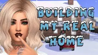 The Sims 4: BUILDING MY REAL LIFE HOUSE! + ASK ME QUESTIONS!