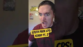 South Park CPS: Kenny pt. 2 #southpark #paramount #kennymccormick #mattstone #treyparker