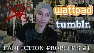 FanFiction Problems Part One | BethRobinson94
