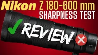 Nikon Z 180-600mm: Ultimate Sharpness Settings Revealed
