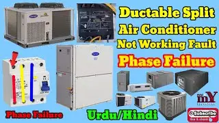 Ductable Split Air Conditioner Not Working Fault Phase Failure Hindi/Urdu