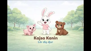 Djur f&ouml;r barn med Kajsa kanin - Gris och Bj&ouml;rn