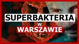 SUPER BAKTERIA ATAKUJE POLSKĘ  - Nauka. To lubię.