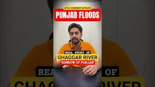Punjab Floods - Story of Ghaggar River (Sorrow of Punjab) | Important for UPSC 2026 | SleepyClasses